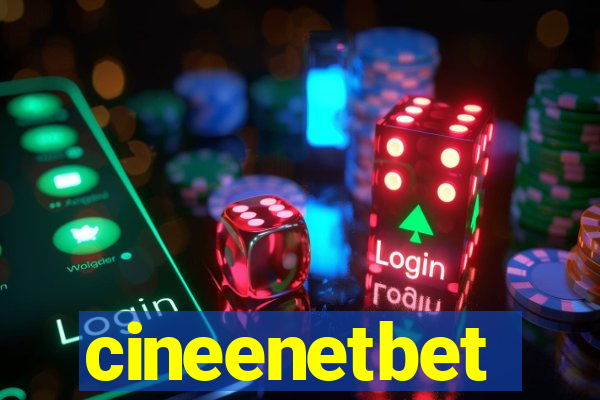 cineenetbet