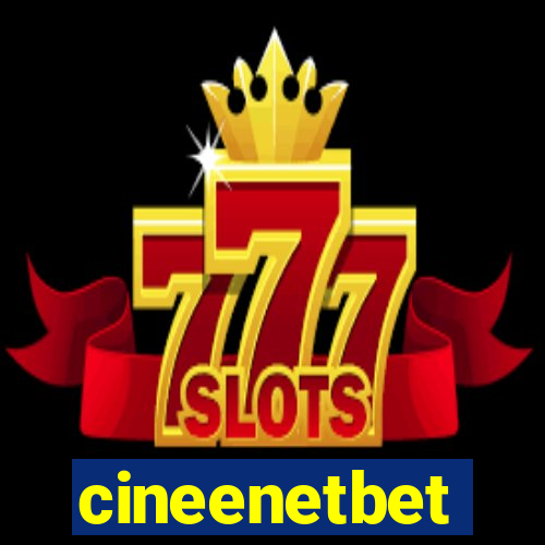 cineenetbet