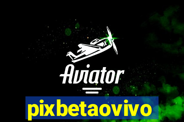 pixbetaovivo