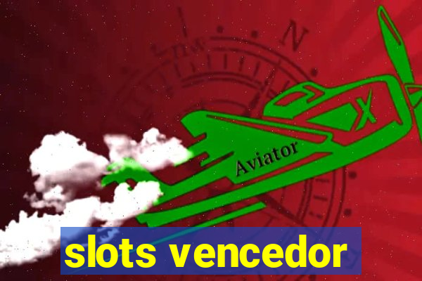 slots vencedor