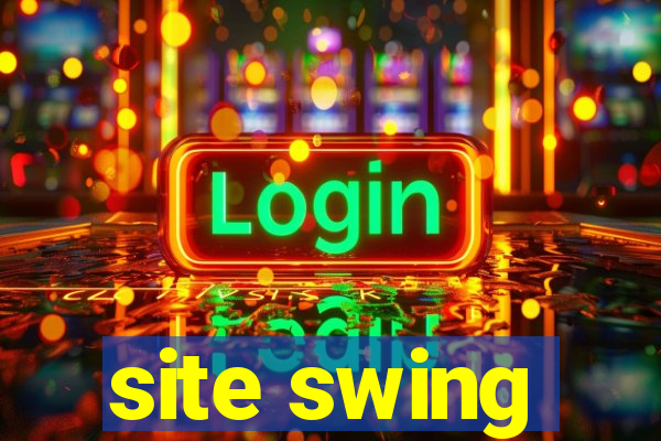 site swing