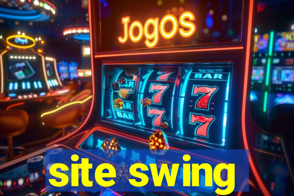 site swing