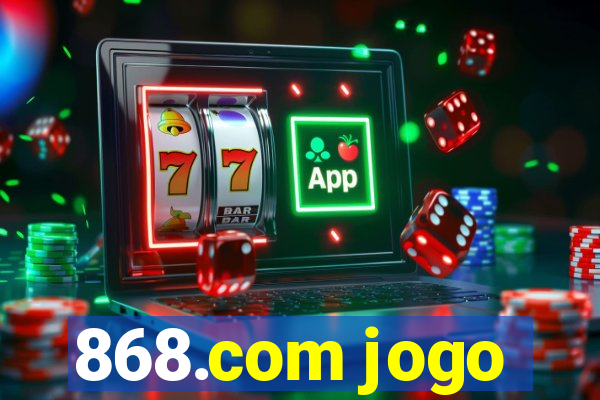 868.com jogo