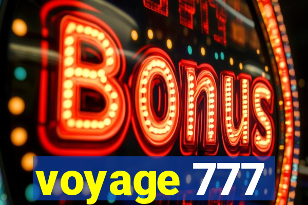 voyage 777