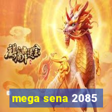 mega sena 2085