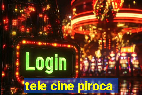 tele cine piroca