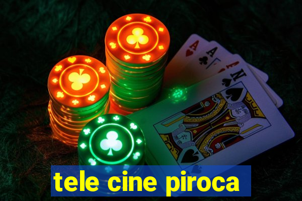 tele cine piroca