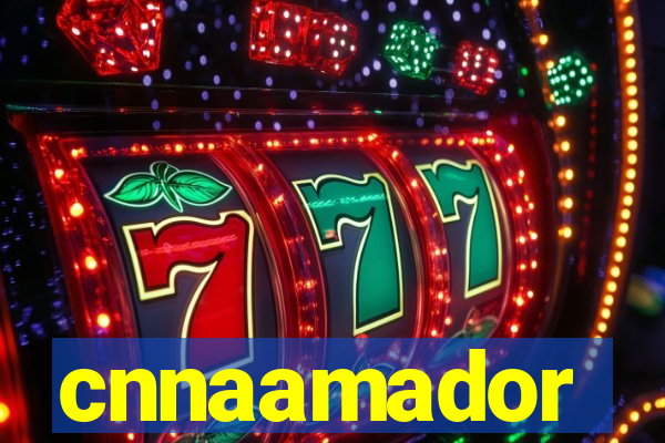 cnnaamador