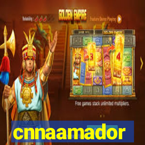 cnnaamador