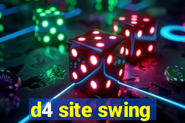 d4 site swing