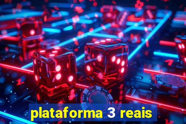 plataforma 3 reais