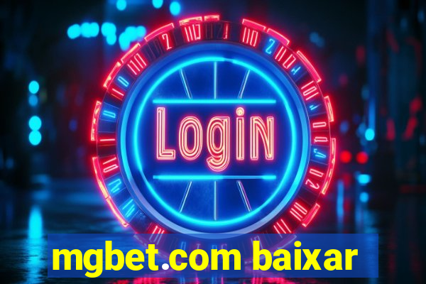 mgbet.com baixar