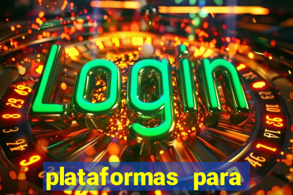 plataformas para jogar demo