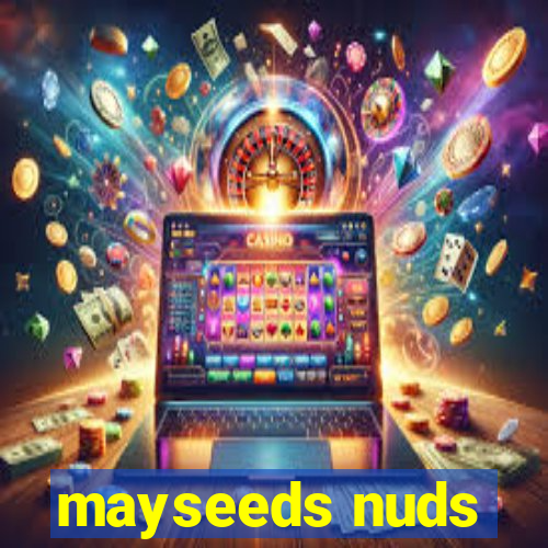 mayseeds nuds