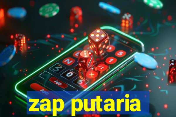 zap putaria