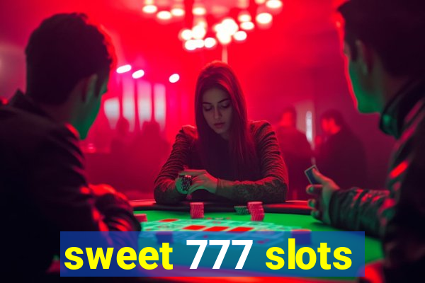 sweet 777 slots