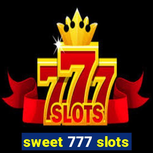 sweet 777 slots