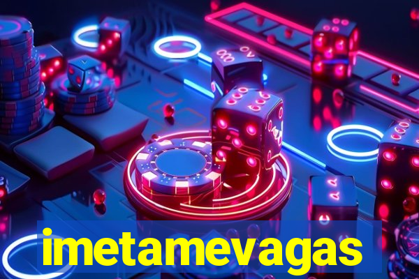 imetamevagas