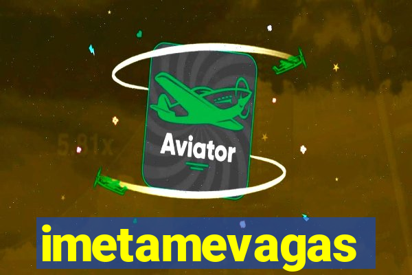 imetamevagas