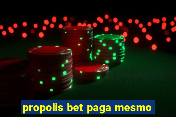 propolis bet paga mesmo