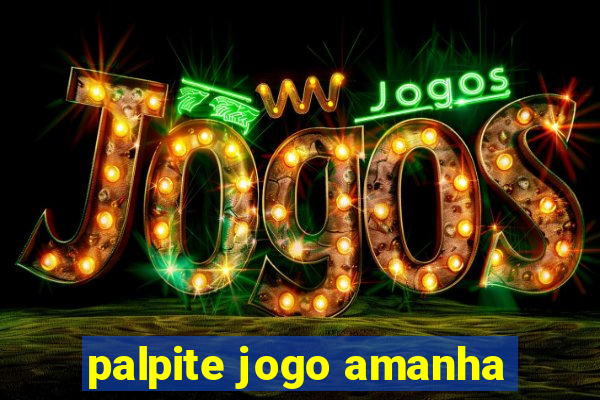 palpite jogo amanha