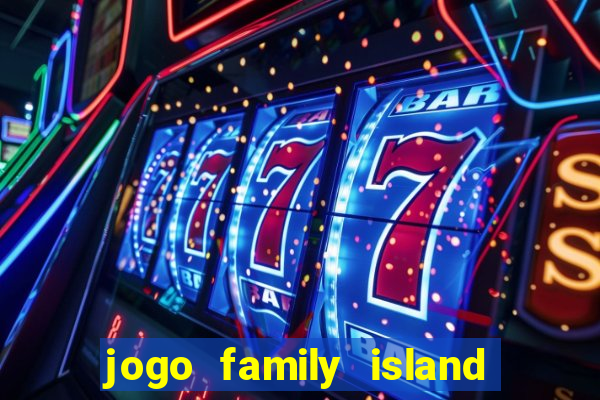 jogo family island energia infinita