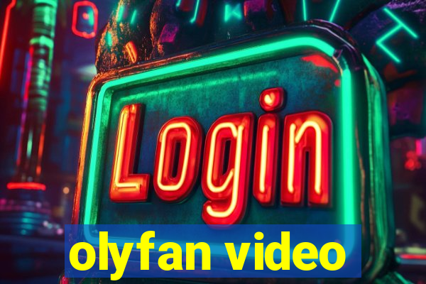 olyfan video