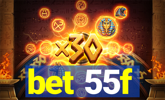 bet 55f