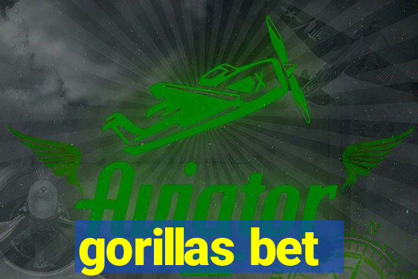 gorillas bet