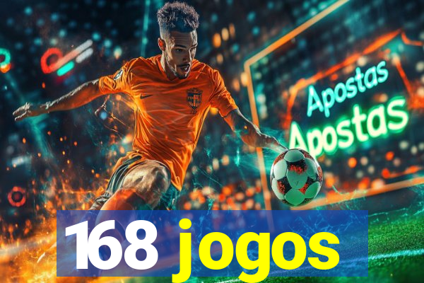 168 jogos