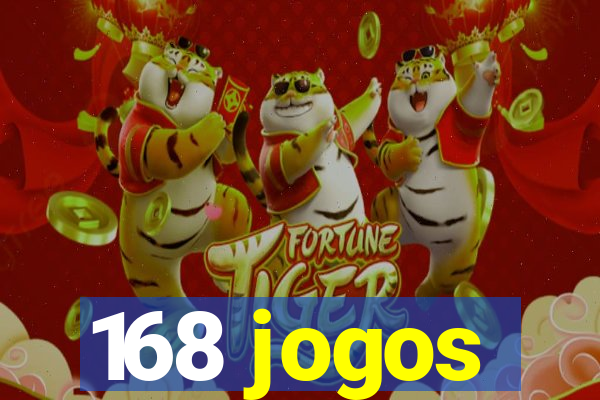 168 jogos