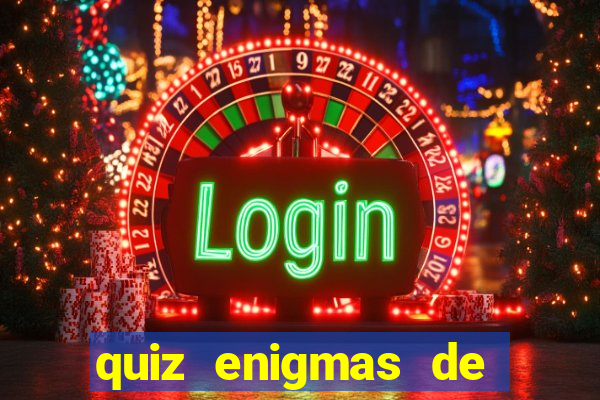 quiz enigmas de detetive enigmas de detetive com resposta