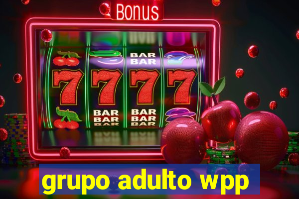 grupo adulto wpp