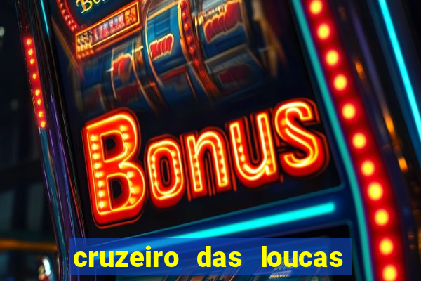 cruzeiro das loucas filme completo dublado download