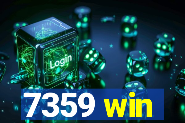 7359 win