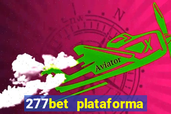 277bet plataforma de jogos