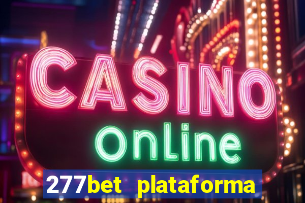 277bet plataforma de jogos