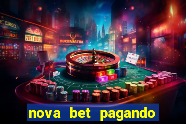 nova bet pagando no cadastro