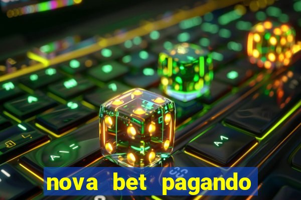 nova bet pagando no cadastro