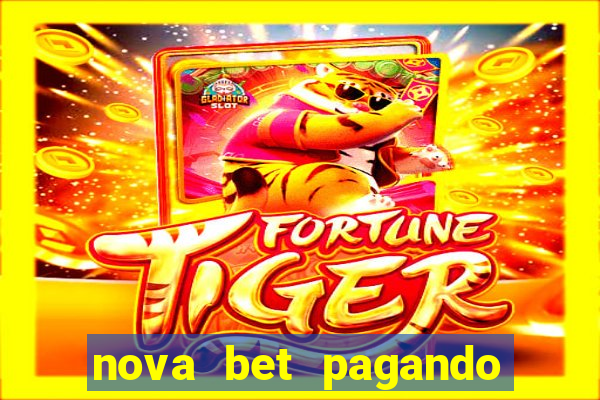 nova bet pagando no cadastro