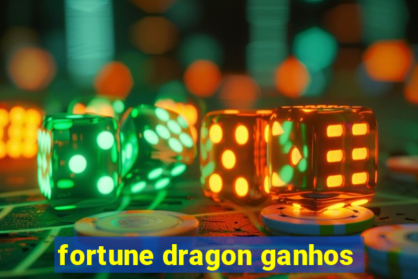 fortune dragon ganhos