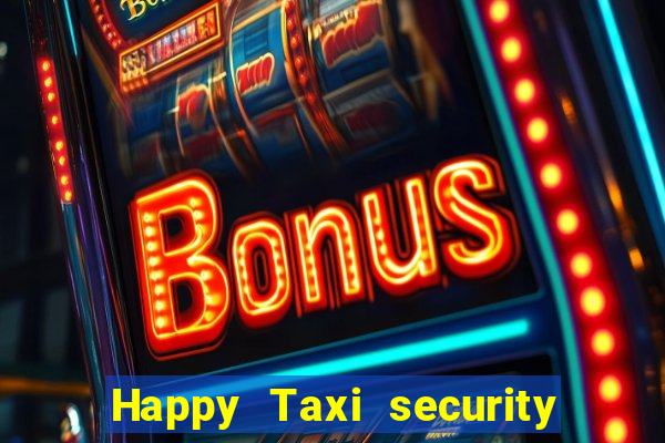 Happy Taxi security password road 96 happy