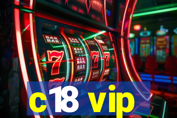 c18 vip