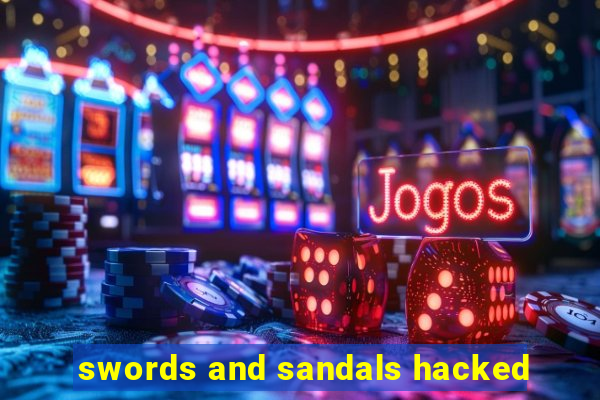 swords and sandals hacked