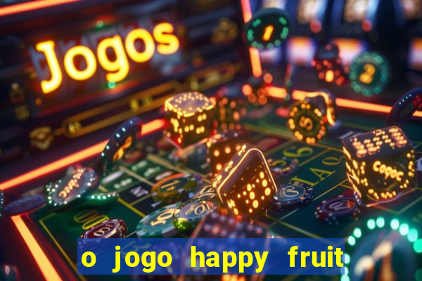 o jogo happy fruit fusion paga mesmo