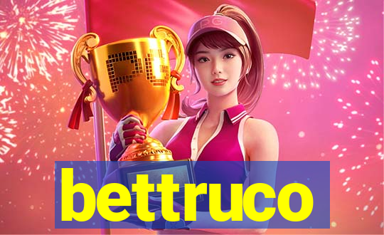 bettruco