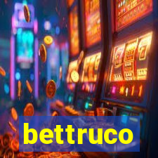 bettruco