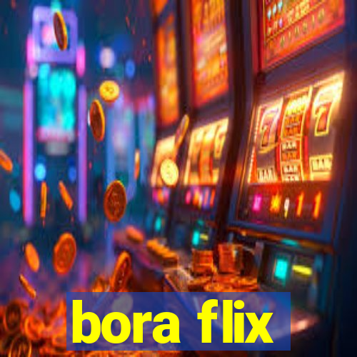 bora flix