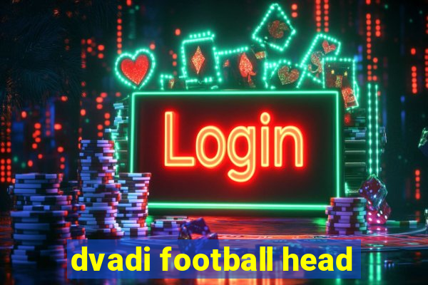 dvadi football head