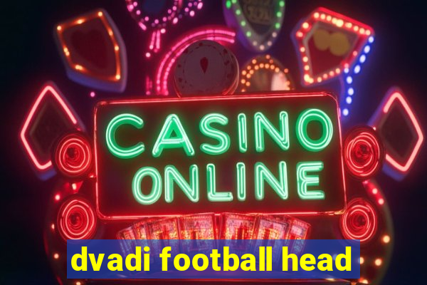 dvadi football head